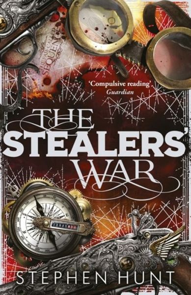 Cover for Stephen Hunt · The Stealers' War (Paperback Book) (2017)