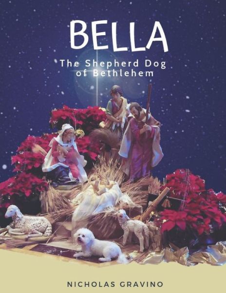 Cover for Capt Nicholas Gravino · Bella, the Shepherd Dog of Bethlehem (Paperback Book) (2019)