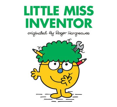 Cover for Roger Hargreaves · Little Miss Inventor - Mr. Men and Little Miss (Hardcover Book) (2020)