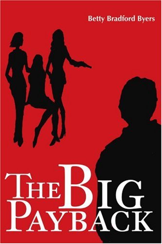 Cover for Betty Byers · The Big Payback (Paperback Book) [First edition] (2002)