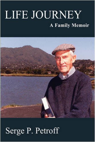 Cover for Serge P. Petroff · Life Journey: a Family Memoir (Paperback Book) (2008)