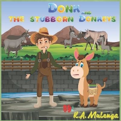 Cover for K a Mulenga · Donk and the Stubborn Donkeys (Paperback Book) (2020)