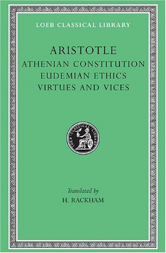 Cover for Aristotle · Athenian Constitution. Eudemian Ethics. Virtues and Vices - Loeb Classical Library (Hardcover Book) (1935)