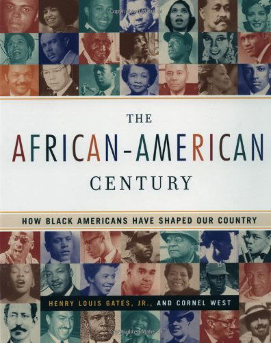 Cover for Henry Louis Gates · The African-American Century: How Black Americans Have Shaped Our Country (Paperback Book) [Reprint edition] (2002)