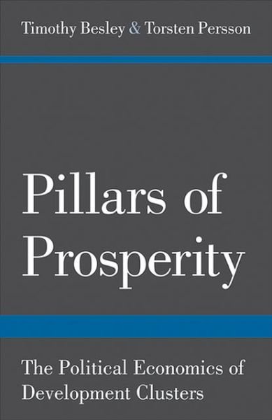 Cover for Timothy Besley · Pillars of Prosperity: The Political Economics of Development Clusters - The Yrjo Jahnsson Lectures (Paperback Bog) (2013)