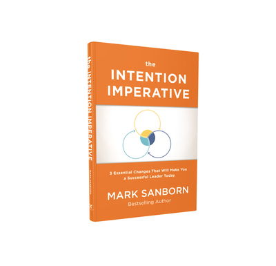 Cover for Mark Sanborn · The Intention Imperative: 3 Essential Changes That Will Make You a Successful Leader Today (Inbunden Bok) (2019)