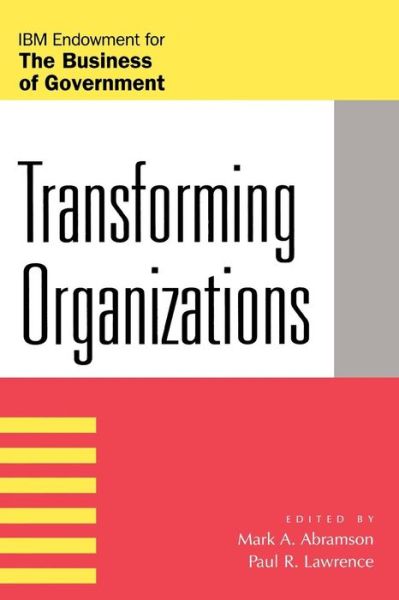 Cover for Mark a Abramson · Transforming Organizations - IBM Center for the Business of Government (Paperback Book) (2001)