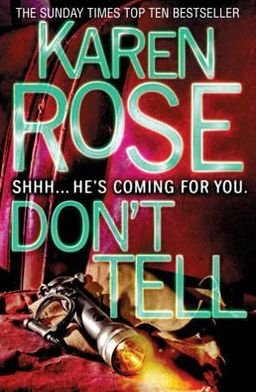 Cover for Karen Rose · Don't Tell (The Chicago Series Book 1) - Chicago Series (Paperback Book) (2010)