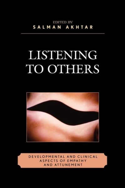 Cover for Akhtar · Listening to Others: Developmental and Clinical Aspects of Empathy and Attunement - Margaret S. Mahler (Paperback Book) (2007)