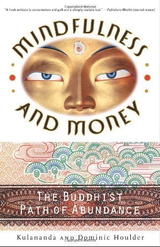 Cover for Kulananda Houlder · Mindfulness and Money: the Buddhist Path of Abundance (Paperback Book) (2003)