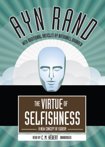 Cover for Ayn Rand · The Virtue of Selfishness: a New Concept of Egoism (MP3-CD) [Unabridged edition] (2001)