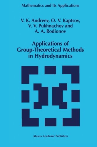 Cover for V.k. Andreev · Applications of Group-theoretical Methods in Hydrodynamics - Mathematics and Its Applications (Hardcover Book) (1998)