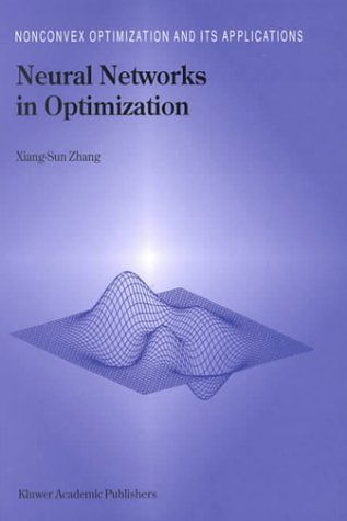 Neural Networks in Optimization - Nonconvex Optimization and Its Applications - Xiang-Sun Zhang - Books - Springer - 9780792365150 - October 31, 2000