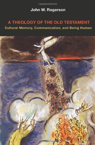 Cover for John W. Rogerson · A Theology of the Old Testament: Cultural Memory, Communication, and Being Human (Pocketbok) (2010)