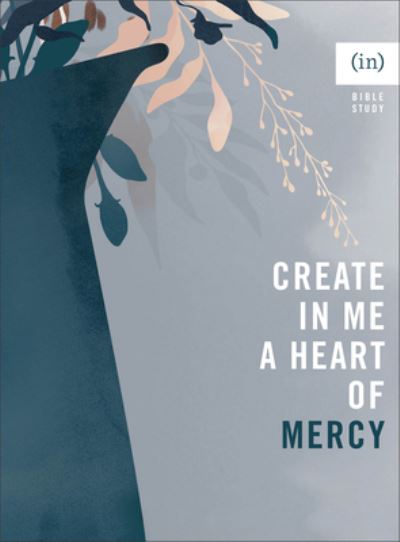 Cover for Dorina Gilmore–young · Create in Me a Heart of Mercy (Paperback Book) (2023)