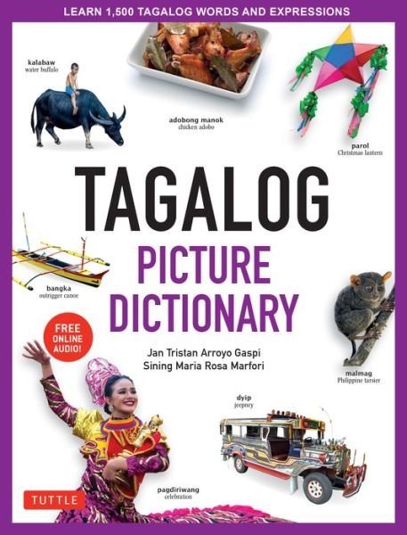Cover for Jan Tristan Gaspi · Tagalog Picture Dictionary: Learn 1500 Tagalog Words and Expressions - The Perfect Resource for Visual Learners of All Ages (Includes Online Audio) - Tuttle Picture Dictionary (Gebundenes Buch) (2019)