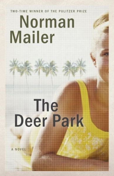 Cover for Norman Mailer · The Deer Park: A Novel (Paperback Bog) (2015)