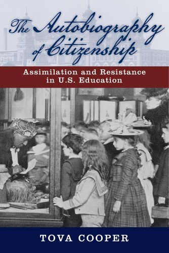 Cover for Tova Cooper · The Autobiography of Citizenship: Assimilation and Resistance in U.S. Education - The American Literatures Initiative (Hardcover Book) (2015)