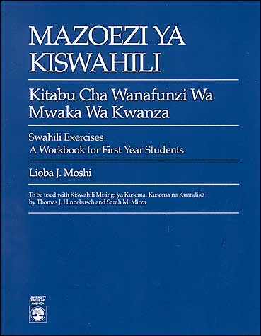 Cover for Lioba J. Moshi · Mazoezi ya Kiswahili: Kitabu cha Wanafunzi wa Mwaka wa Kwanza Swahili Exercises: A Workbook for First Year Students (Paperback Bog) (1989)