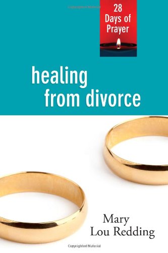 Healing from Divorce: 28 Days of Prayer - Mary Lou Redding - Books - Upper Room Books - 9780835813150 - February 1, 2014