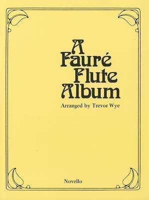 Cover for Trevor Wye · A Faure Flute Album (Book) (1996)