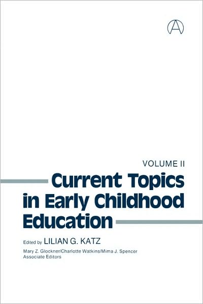 Cover for Lilian G. Katz · Current Topics in Early Childhood Education, Volume 2 (Hardcover Book) (1979)