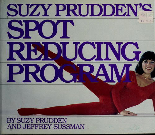 Suzy Prudden's Spot reducing program - Suzy Prudden - Books - Workman Pub. - 9780894801150 - December 31, 1979