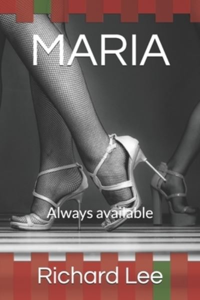 Maria Always available - Richard Lee - Książki - Richard Lee Publishing - 9780909431150 - 24 czerwca 2020