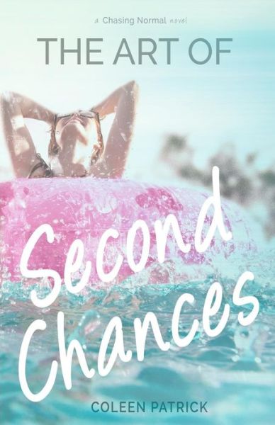 The Art of Second Chances (Chasing Normal) (Volume 2) - Coleen Patrick - Książki - Coleen Patrick - 9780989095150 - 23 września 2014