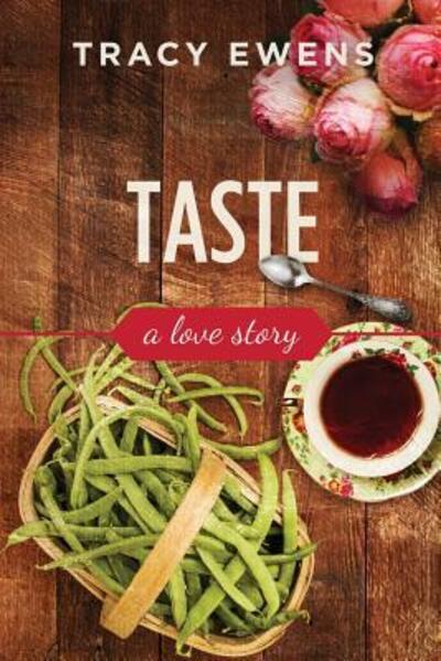 Cover for Tracy Ewens · Taste A Love Story (Paperback Book) (2015)