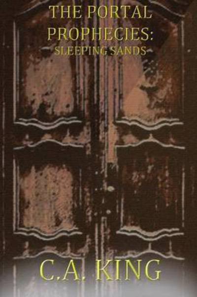 Cover for Cuchlaine Audrey Muriel King · The Portal Prophecies: Sleeping Sands (Taschenbuch) (2015)