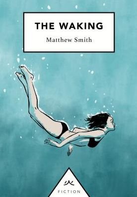 Cover for Matthew Smith · The Waking (Pocketbok) (2018)