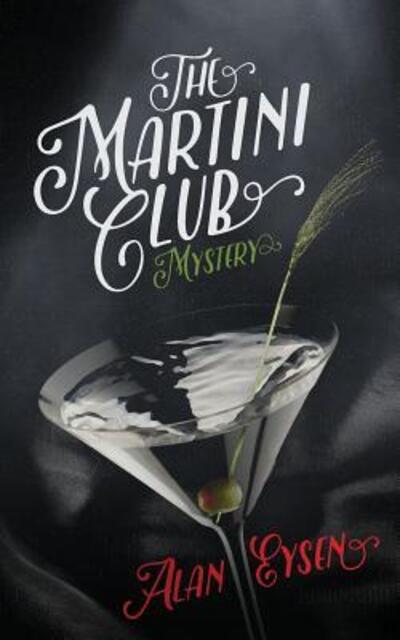 Cover for Alan Eysen · The Martini Club Mystery (Paperback Book) (2016)