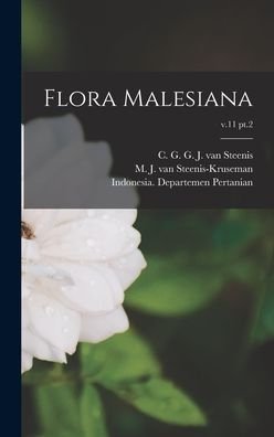 Cover for C G G J Van (Cornelis Gi Steenis · Flora Malesiana; v.11 pt.2 (Gebundenes Buch) (2021)