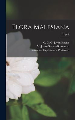 Cover for C G G J Van (Cornelis Gi Steenis · Flora Malesiana; v.11 pt.2 (Hardcover Book) (2021)