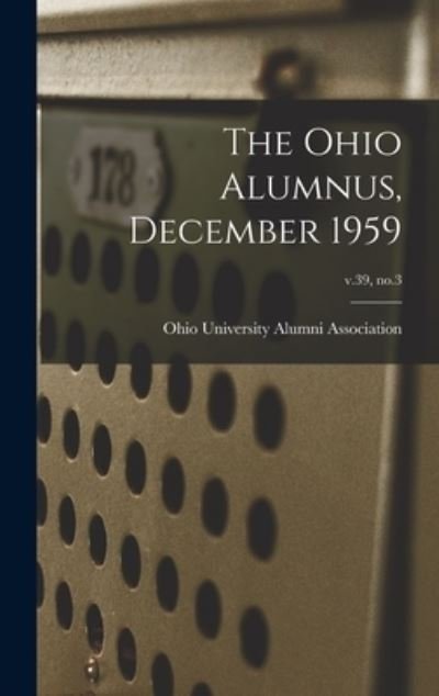 Cover for Ohio University Alumni Association · The Ohio Alumnus, December 1959; v.39, no.3 (Innbunden bok) (2021)