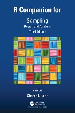 Cover for Yan Lu · R Companion for Sampling: Design and Analysis, Third Edition (Hardcover bog) (2021)