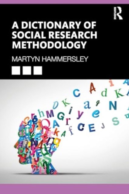 Cover for Hammersley, Martyn (The Open University, UK) · A Dictionary of Social Research Methodology (Inbunden Bok) (2024)