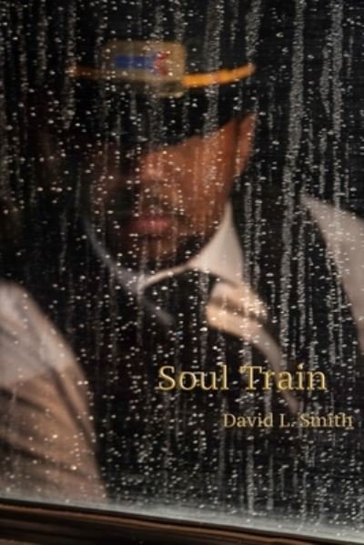 Cover for David L. Smith · Soul Train (Taschenbuch) (2019)