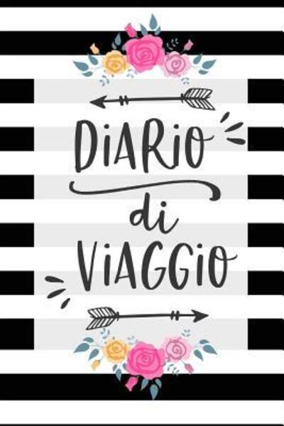 Diario di Viaggio - Dadamilla Design - Książki - Independently Published - 9781082434150 - 24 lipca 2019