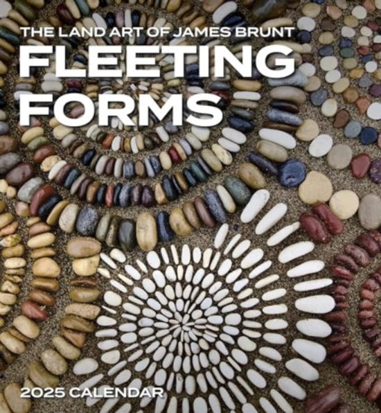 Cover for James Brunt · Fleeting Forms: The Land Art of James Brunt 2025 Wall Calendar (Paperback Book) (2024)