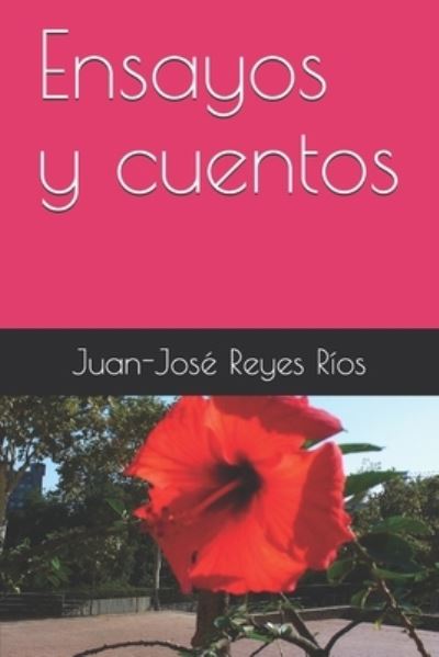 Cover for Juan-Jose Reyes Rios · Ensayos y cuentos (Paperback Book) (2019)