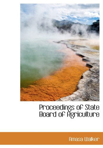 Cover for Amasa Walker · Proceedings of State Board of Agriculture (Hardcover Book) (2009)