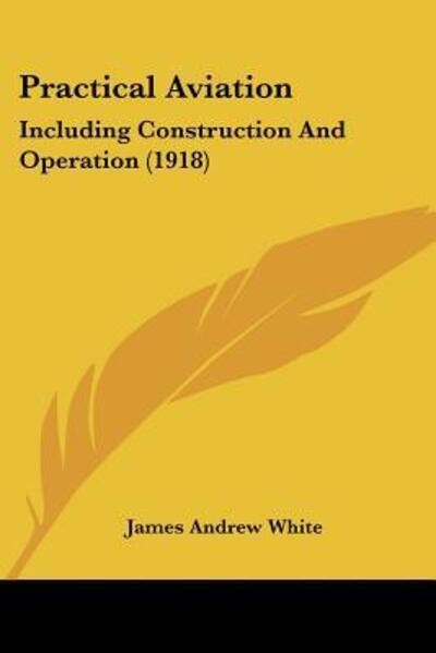 Cover for James Andrew White · Practical Aviation (Paperback Book) (2009)