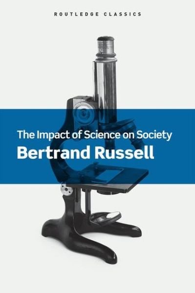 Cover for Bertrand Russell · The Impact of Science on Society - Routledge Classics (Paperback Bog) (2016)