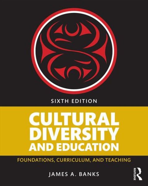 Cover for Banks, James A. (University of Washington, USA) · Cultural Diversity and Education: Foundations, Curriculum, and Teaching (Paperback Book) (2015)