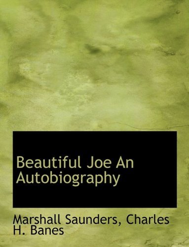 Cover for Marshall Saunders · Beautiful Joe  an Autobiography (Paperback Book) (2010)