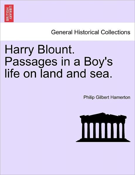 Cover for Philip Gilbert Hamerton · Harry Blount. Passages in a Boy's Life on Land and Sea. (Paperback Book) (2011)