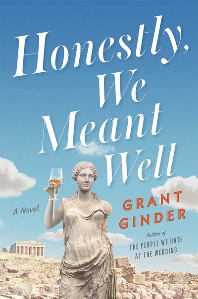 Cover for Grant Ginder · Honestly, We Meant Well (Innbunden bok) (2019)