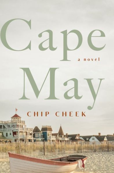 Cover for Chip Cheek · Cape May: A Novel (Hardcover Book) (2019)